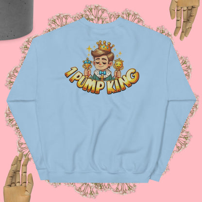 1 Pump King Sweatshirt