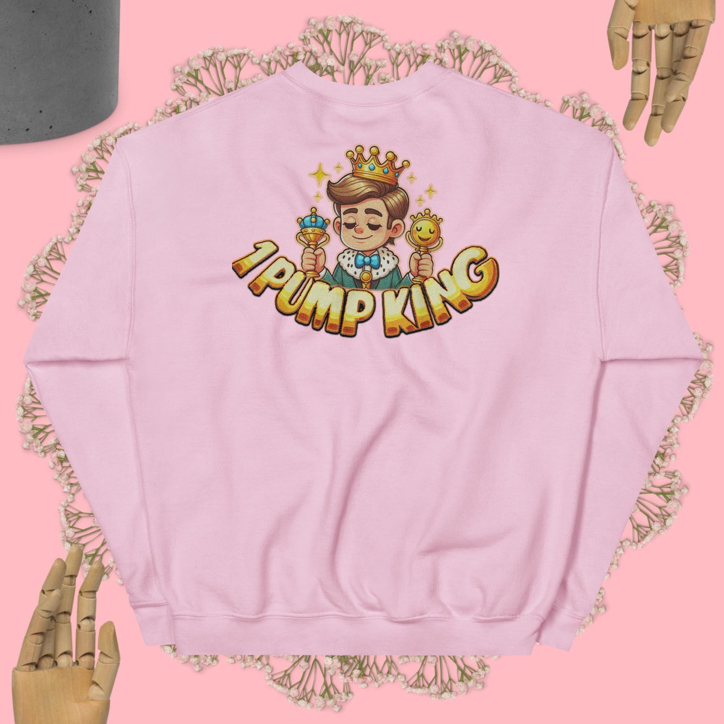 1 Pump King Sweatshirt