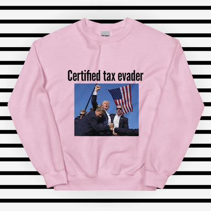 Tax Evader Sweatshirt