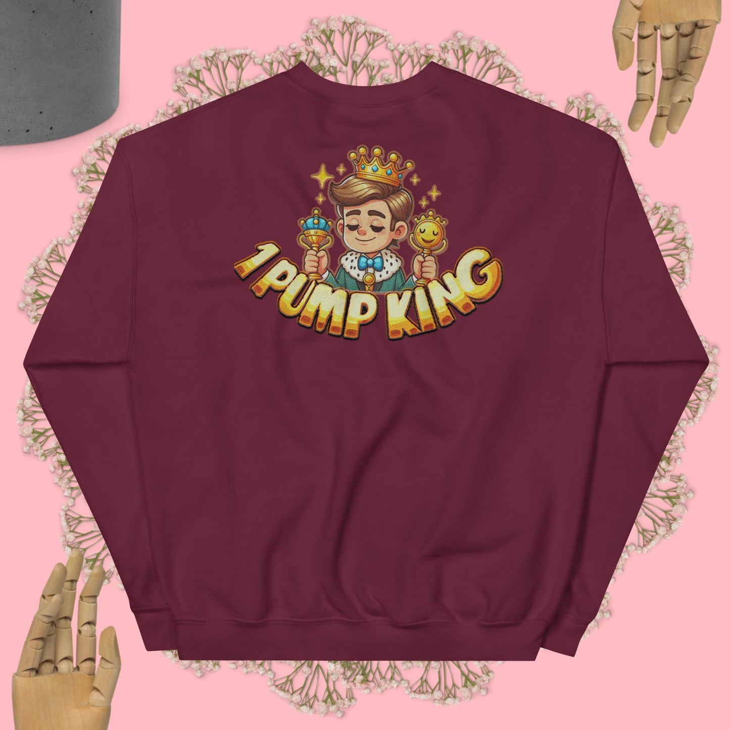 1 Pump King Sweatshirt