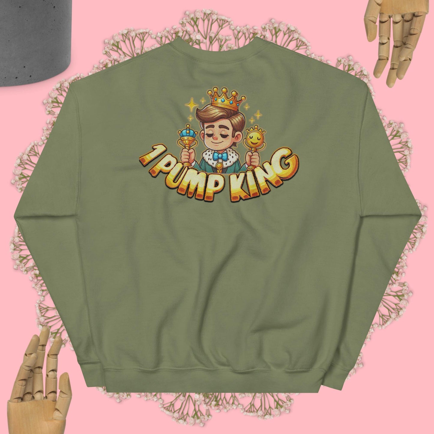 1 Pump King Sweatshirt