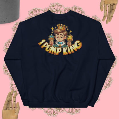 1 Pump King Sweatshirt