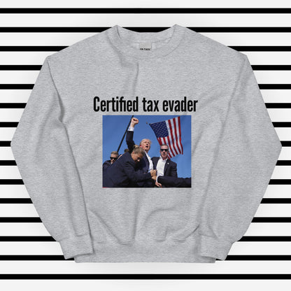 Tax Evader Sweatshirt