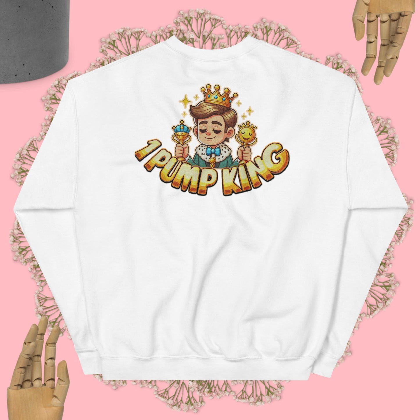 1 Pump King Sweatshirt