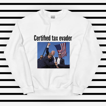 Tax Evader Sweatshirt